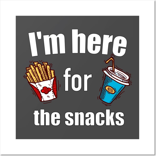 I'm here for the snacks T shirt Wall Art by Yous Sef